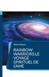 Image de Rainbow Warriors:le voyage spirituel de l'Ame