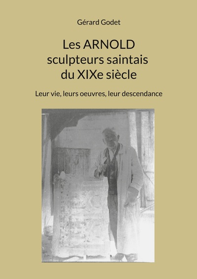 Picture of Les Arnold sculpteurs saintais du XIXe siècle