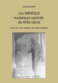 Picture of Les Arnold sculpteurs saintais du XIXe siècle