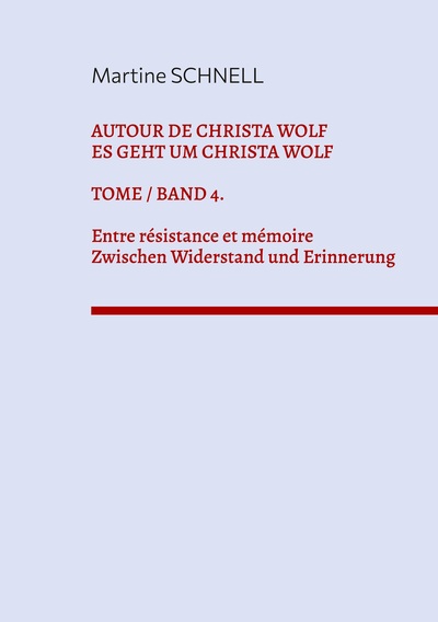 Picture of Autour de Christa Wolf. Tome 4. Entre résistance et mémoire.