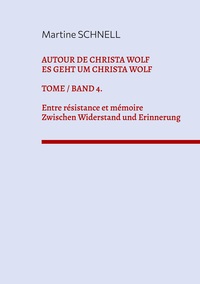 Picture of Autour de Christa Wolf. Tome 4. Entre résistance et mémoire.