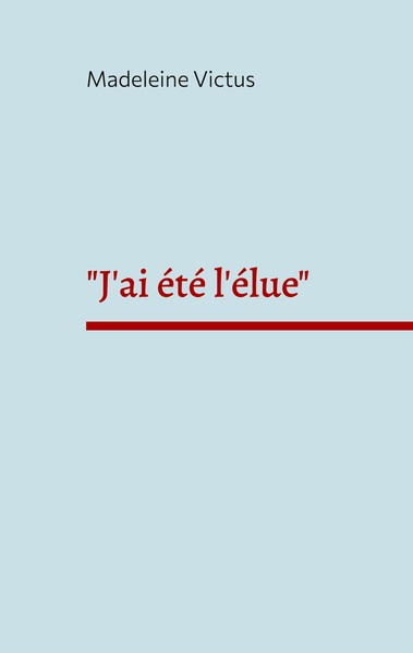 Picture of "J'ai été l'élue"