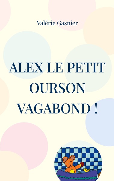 Picture of Alex le petit ourson vagabond !
