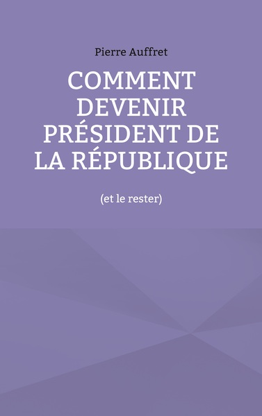 Picture of Comment devenir président de la République