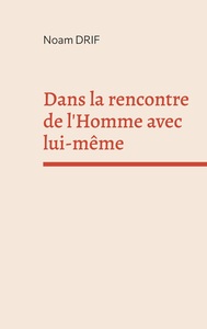 Picture of Dans la rencontre de l'Homme avec lui-même