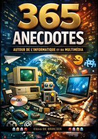 Image de 365 anecdotes autour de l'informatique et du multimédia