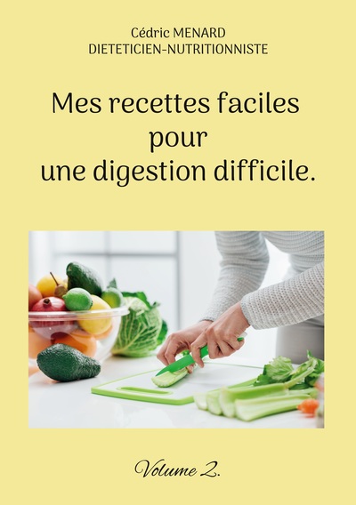 Image de Mes recettes faciles pour une digestion difficile.