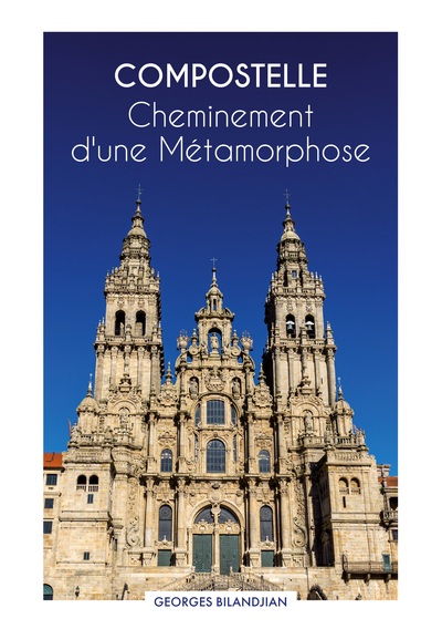 Image de Compostelle Cheminement d'une Métamorphose