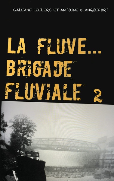 Image de La Fluve Brigade Fluviale