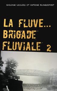 Image de La Fluve Brigade Fluviale