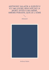 Image de Anthony Salaün a survécu ici 1461 jours, rescapé de la mort, dites à ma mère, 100ème paradis, que je l'aime