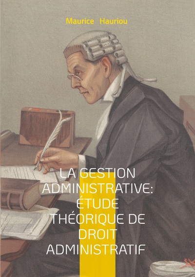 Image de La gestion administrative : étude théorique de droit administratif