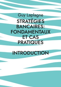 Image de Stratégies bancaires: fondamentaux et cas pratiques