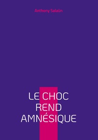 Picture of Le choc rend amnésique