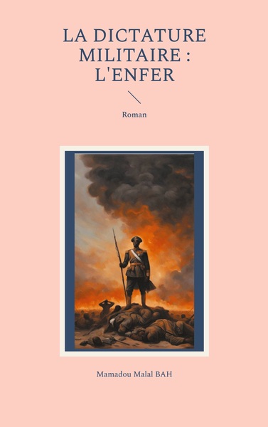 Picture of La dictature militaire : l'enfer
