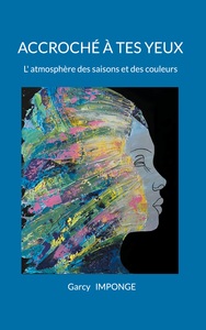Picture of Accroché à tes yeux