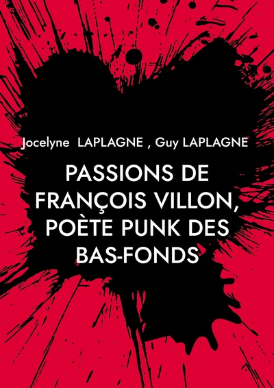 Picture of Passions de François Villon, poète punk des bas-fonds