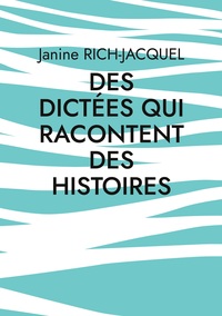 Picture of Des dictées qui racontent des histoires