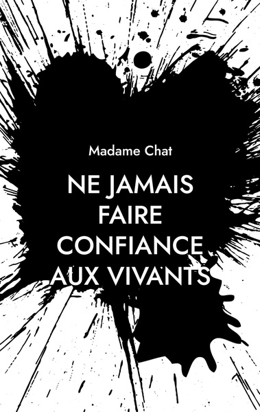 Picture of Ne jamais faire confiance aux vivants