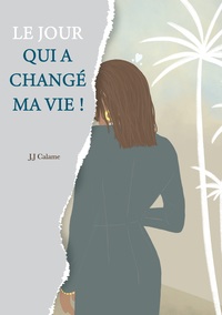 Picture of Le jour qui a changé ma vie !