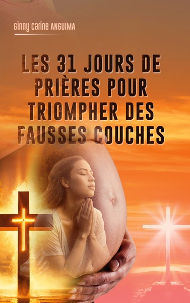 Picture of 31 jours de prière pour triompher des fausses couches