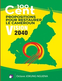 Picture of 100 Cent Propositions pour restaurer le Cameroun