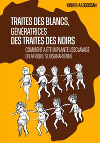 Image de Traites des Blancs, génératrices des traites des Noirs