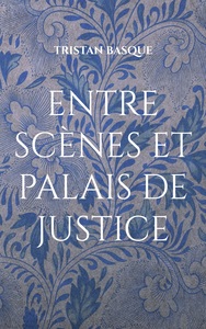 Picture of entre scènes et palais de justice