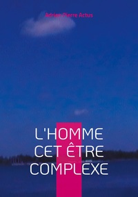 Picture of L'homme cet être complexe