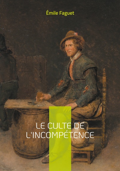 Image de Le culte de l'incompétence
