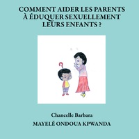 Image de Comment aider les parents à éduquer sexuellement leurs enfants ?