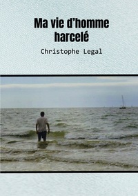 Picture of Ma vie d'homme harcelé