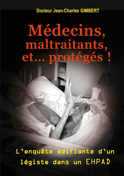 Image de Médecins, maltraitants, et... protégés !