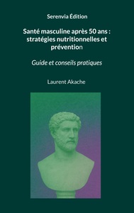 Image de Santé masculine après 50 ans : stratégies nutritionnelles et prévention