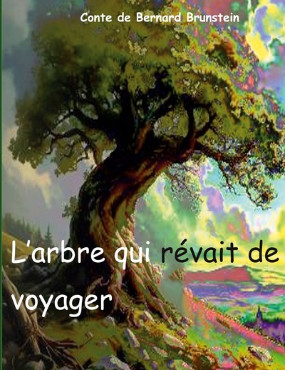Picture of L'arbre qui revait de voyager
