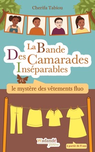 Image de La Bande Des Camarades Inséparables - Le mystère des vêtements fluo