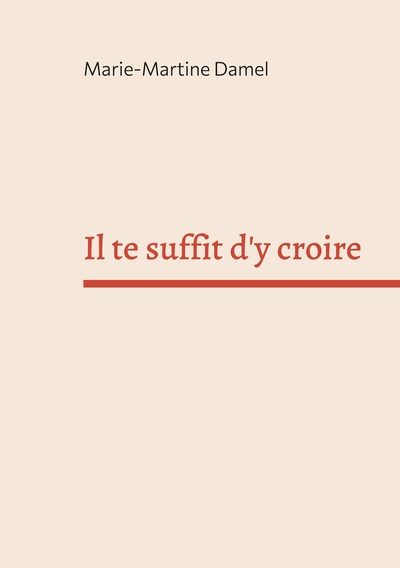 Image de Il te suffit d'y croire