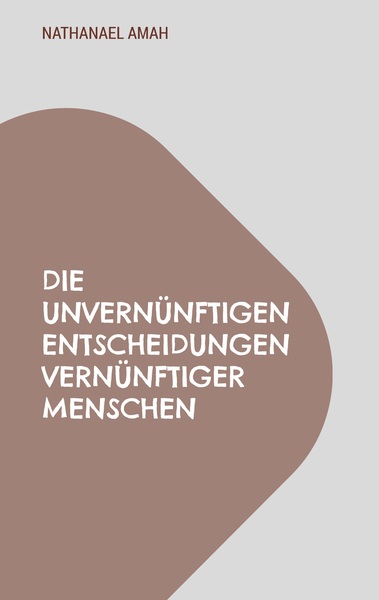 Image de Die unvernünftigen Entscheidungen vernünftiger Menschen