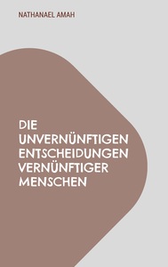 Image de Die unvernünftigen Entscheidungen vernünftiger Menschen