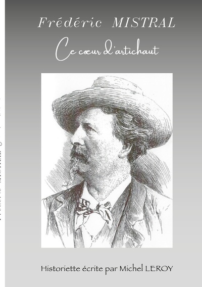 Picture of Frédéric Mistral, ce coeur d'artichaut
