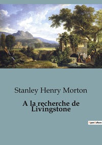 Picture of A la recherche de Livingstone