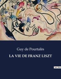Picture of LA VIE DE FRANZ LISZT