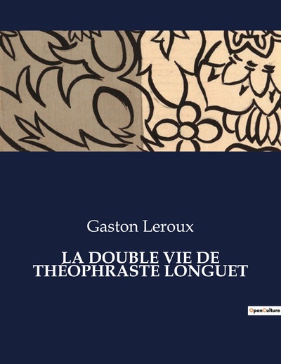 Picture of LA DOUBLE VIE DE THÉOPHRASTE LONGUET