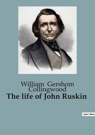 Picture of The life of John Ruskin
