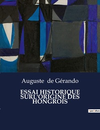 Picture of ESSAI HISTORIQUE SURL'ORIGINE DES HONGROIS