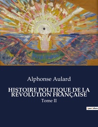 Picture of HISTOIRE POLITIQUE DE LA RÉVOLUTION FRANÇAISE