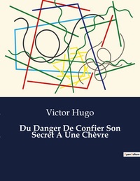 Picture of Du Danger De Confier Son Secret À Une Chèvre