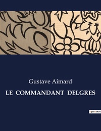 Picture of LE  COMMANDANT  DELGRES