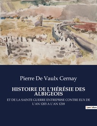 Picture of HISTOIRE DE L'HÉRÉSIE DES ALBIGEOIS