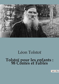 Image de Tolstoï pour les enfants : 98 Contes et Fables